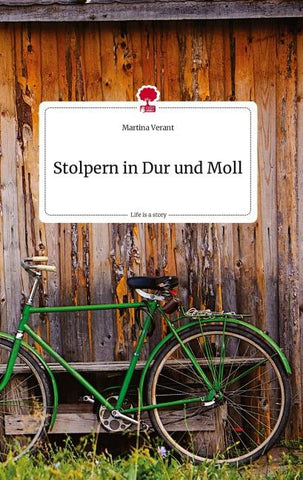 Stolpern in Dur und Moll. Life is a Story - story.one