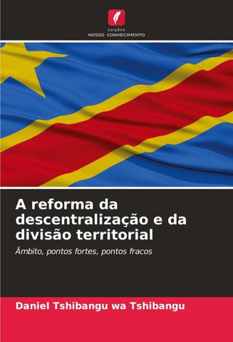 A reforma da descentralização e da divisão territorial
