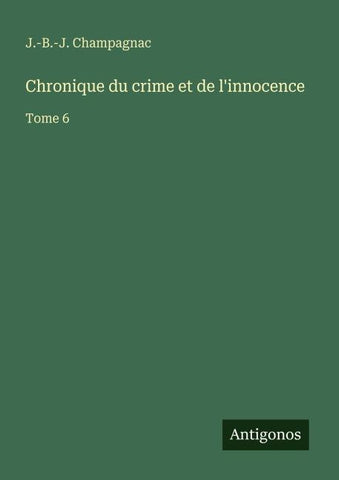 Chronique du crime et de l'innocence