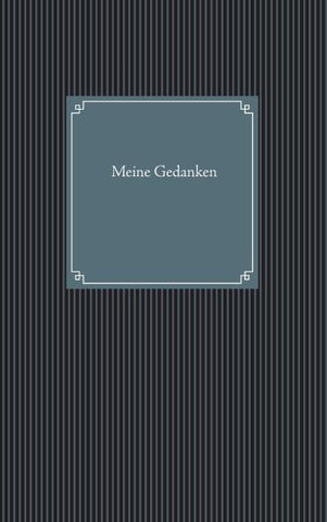 Meine Gedanken