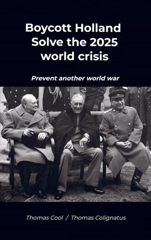 Boycott Holland & Solve the 2025 world crisis