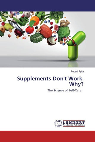 Supplements Don't Work. Why?