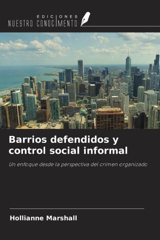 Barrios defendidos y control social informal