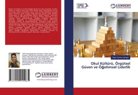 Okul Kültürü, Örgütsel Güven ve Ö¿etimsel Liderlik