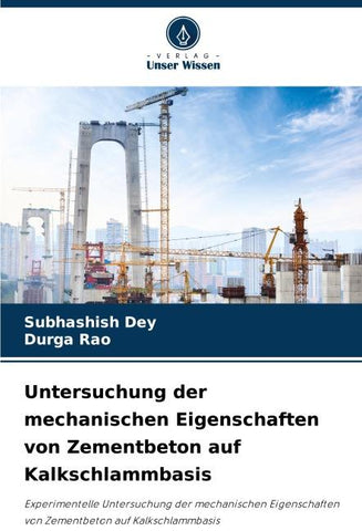 Untersuchung der mechanischen Eigenschaften von Zementbeton auf Kalkschlammbasis