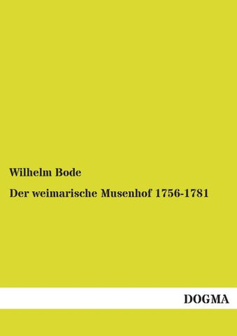 Der weimarische Musenhof 1756-1781