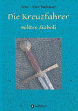 Die Kreuzfahrer - milites diaboli