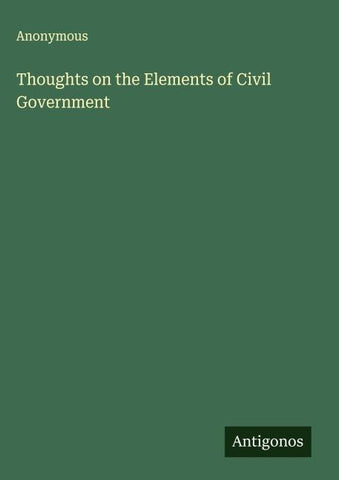 Thoughts on the Elements of Civil Government
