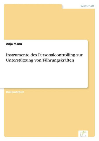 Instrumente des Personalcontrolling zur Unterstützung von Führungskräften