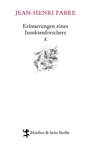 Erinnerungen eines Insektenforschers X