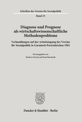 Diagnose und Prognose als wirtschaftswissenschaftliche Methodenprobleme.