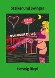 Stalker und Swinger