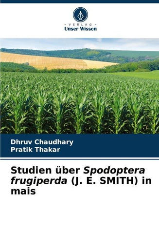 Studien über Spodoptera frugiperda (J. E. SMITH) in mais