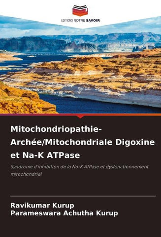 Mitochondriopathie- Archée/Mitochondriale Digoxine et Na-K ATPase