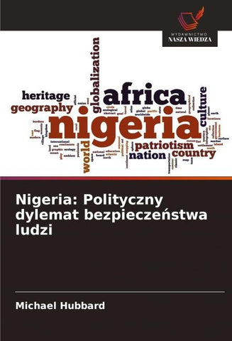 Nigeria: Polityczny dylemat bezpiecze¿stwa ludzi