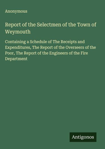 Report of the Selectmen of the Town of Weymouth