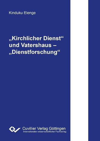 "Kirchlicher Dienst" und Vatershaus - "Dienstforschung"