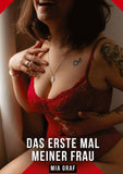 Das erste Mal meiner Frau