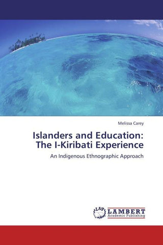 Islanders and Education: The I-Kiribati Experience