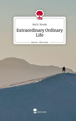 Extraordinary Ordinary Life. Life is a Story - story.one