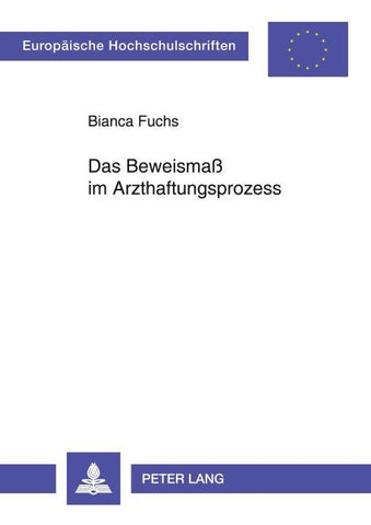 Das Beweismaß im Arzthaftungsprozess