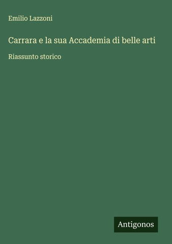 Carrara e la sua Accademia di belle arti