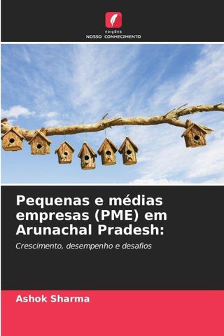 Pequenas e médias empresas (PME) em Arunachal Pradesh: