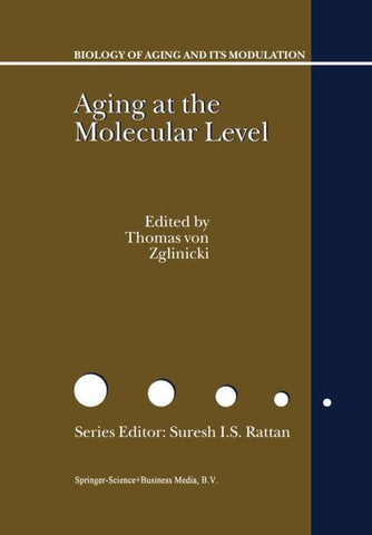 Aging at the Molecular Level