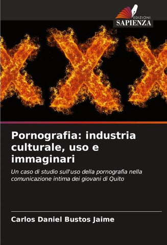 Pornografia: industria culturale, uso e immaginari