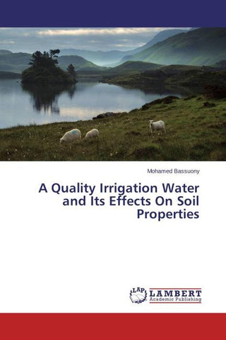 A Quality Irrigation Water and Its Effects On Soil Properties