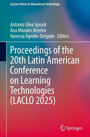 Proceedings of the 20th Latin American Conference on Learning Technologies (LACLO 2025)