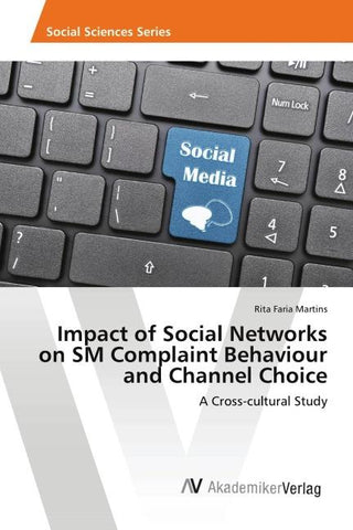 Impact of Social Networks on SM Complaint Behaviour and Channel Choice