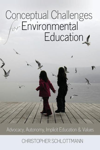 Conceptual Challenges for Environmental Education