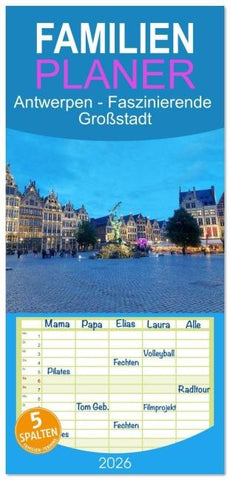 Familienplaner 2026 - Antwerpen - Faszinierende Großstadt mit 5 Spalten (Wandkalender, 21 x 45 cm) CALVENDO