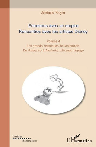 Entretiens avec un empire. Rencontres avec les artistes Disney