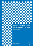 Police Socialisation, Identity and Culture