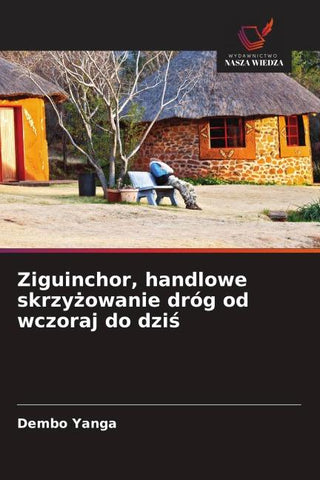 Ziguinchor, handlowe skrzy¿owanie dróg od wczoraj do dzi¿