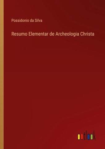 Resumo Elementar de Archeologia Christa