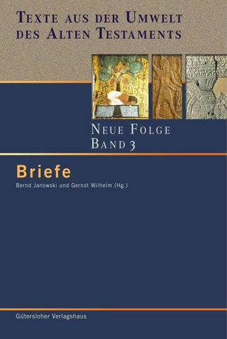 Texte aus der Umwelt des Alten Testaments. Neue Folge. (TUAT-NF) / Briefe