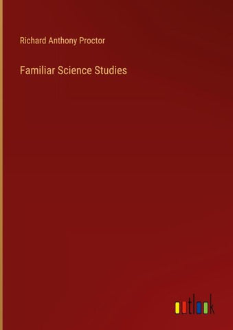 Familiar Science Studies