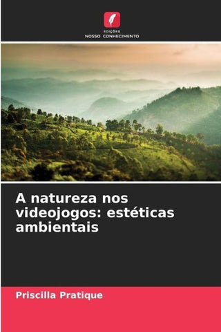 A natureza nos videojogos: estéticas ambientais