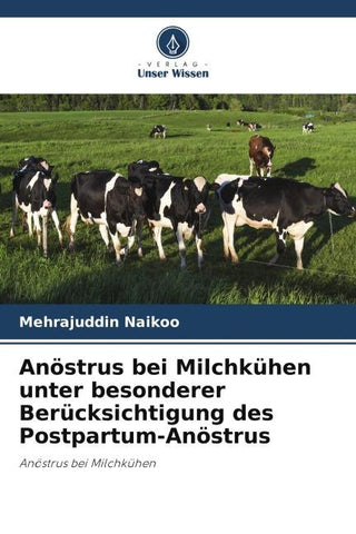 Anöstrus bei Milchkühen unter besonderer Berücksichtigung des Postpartum-Anöstrus