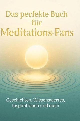 Das perfekte Buch für Meditations-Fans