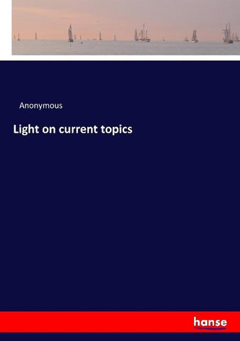 Light on current topics