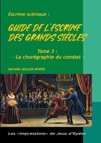 Guide de l'escrime des grands siècles