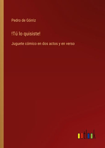 !Tú lo quisiste!
