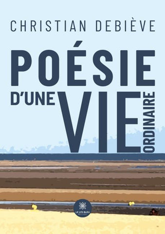 Poésie d'une vie ordinaire