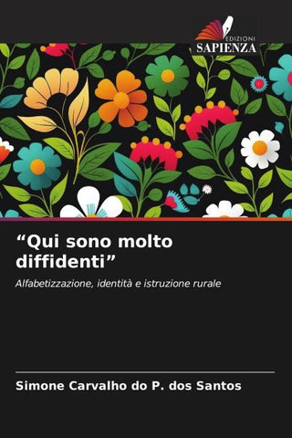 "Qui sono molto diffidenti"