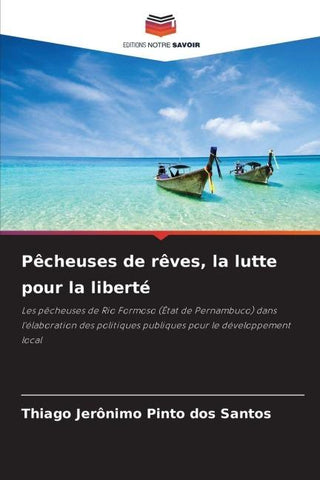 Pêcheuses de rêves, la lutte pour la liberté