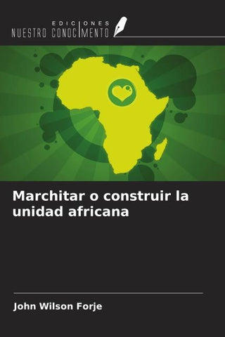 Marchitar o construir la unidad africana
